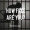 How Free Are You?