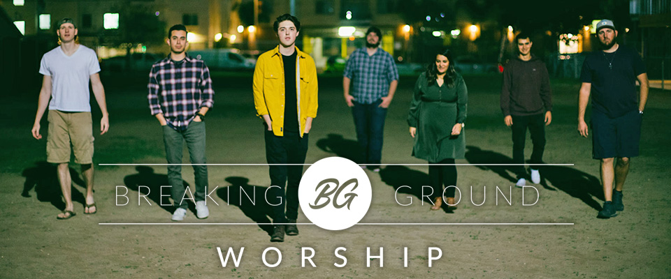 Breaking Ground Worship